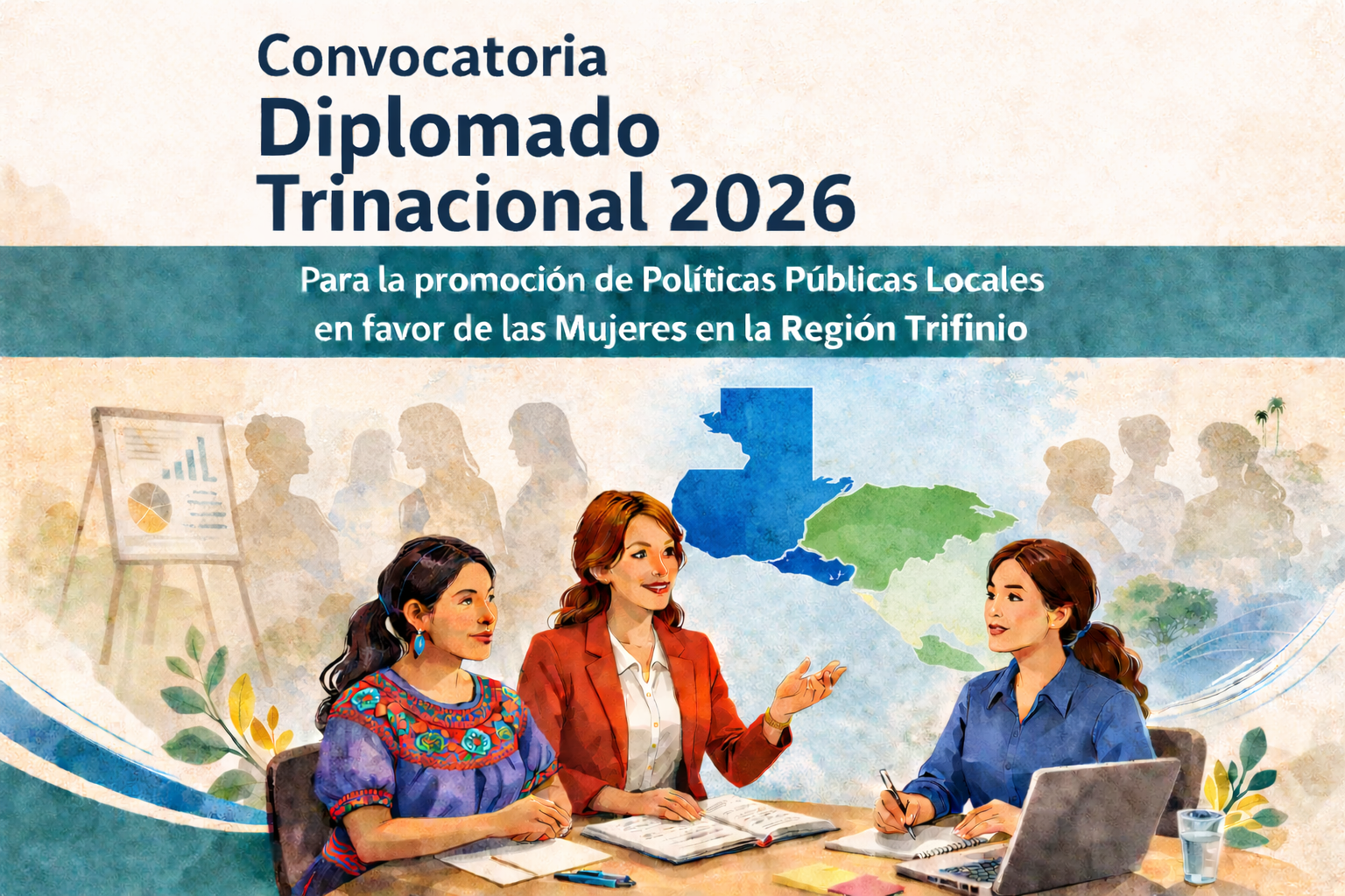 Convocatoria abierta al Diplomado Trinacional 2026 para la promoción de Políticas Públicas Locales en favor de las Mujeres